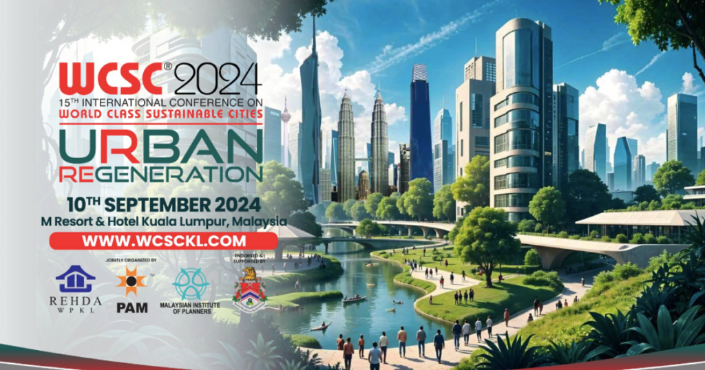 WCSC 2024 to focus on holistic strategies for urban regeneration | KL ...